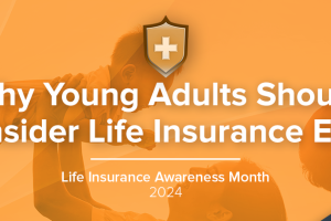 Why Young Adults Should Consider Life Insurance Early