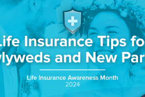 Life Insurance Tips for Newlyweds and New Parents