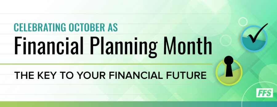 Celebrating October as Financial Planning Month: The Key to Your Financial Future